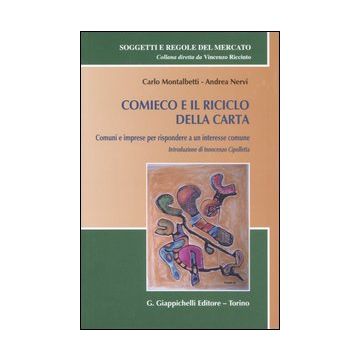 Comieco e il riciclo della carta. Comuni e imprese per rispondere a un interesse comune
