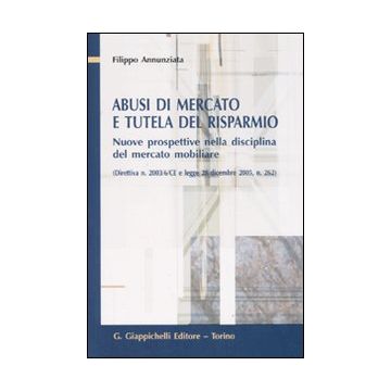 Abusi di mercato e tutela del risparmio. Nuove prospettive nella disciplina del mercato mobiliare