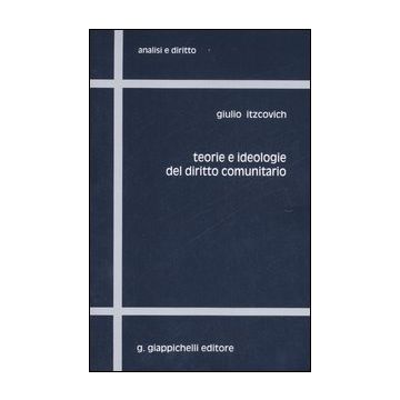 Teorie e ideologie del diritto comunitario