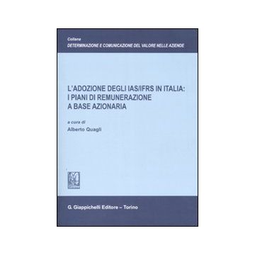 L'adozione degli IAS/IFRS in Italia: i piani di remunerazione a base azionaria