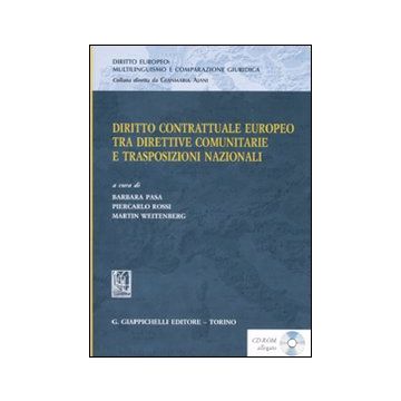 Diritto contrattuale europeo tra direttive comunitarie e trasposizioni nazionali. Materiali per lo studio della terminologia giuridica. Con CD-ROM