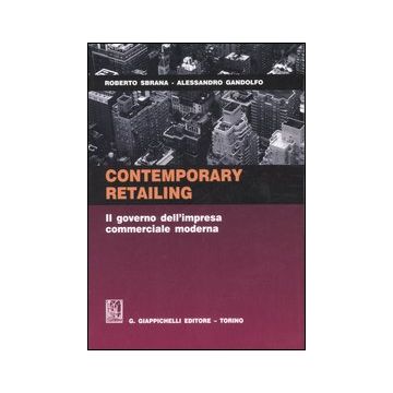 Contemporary retailing. Il governo dell'impresa commerciale moderna
