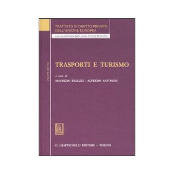 Trattato di diritto privato dell'Unione Europea. Vol. 10: Trasporti e turismo
