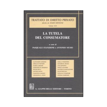 Trattato di diritto privato Vol. 30: La tutela del consumatore