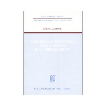 Diligenza e risultato nella teoria dell'obbligazione