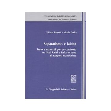 Separatismo e laicità. Testo e materiali per un confronto tra Stati Uniti e Italia in tema di rapporti stato-chiese