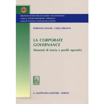 La corporate governance. Elementi di teoria e profili operativi