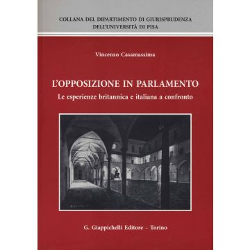 L'opposizione in parlamento. Le esperienze britannica e italiana a confronto