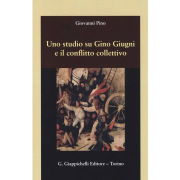 Uno studio su Gino Giugni e il conflitto collettivo