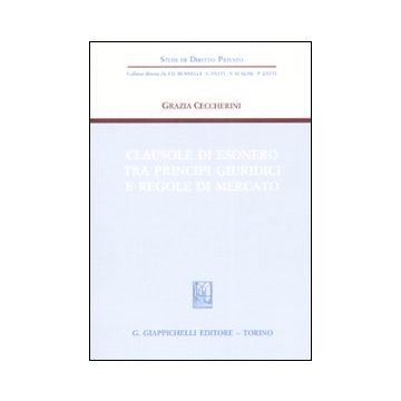 Clausole di esonero tra principi giuridici e regole di mercato