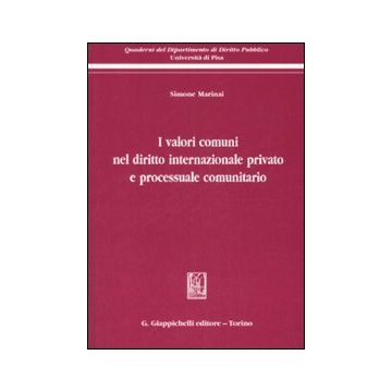 I valori comuni nel diritto internazionale privato e processuale comunitario