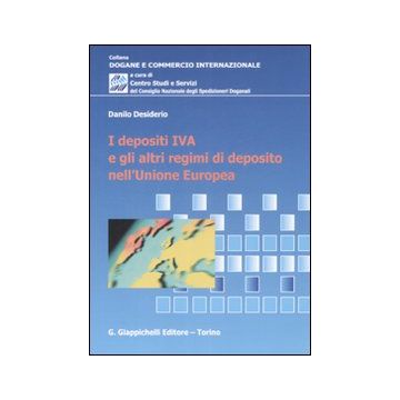 I depositi IVA e gli altri regimi di di deposito nell'Unione Europea