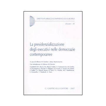 La presidenzializzazione degli esecutivi nelle democrazie contemporanee