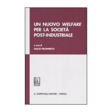 Un nuovo welfare per la società post-industriale