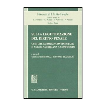 Sulla legittimazione del diritto penale. Culture europeo-continentale e anglo-americana a confronto