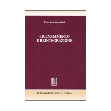 Licenziamento e reintegrazione. Il dialogo tra giurisprudenza e dottrina