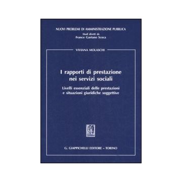 I rapporti di prestazione nei servizi sociali. Livelli essenziali delle prestazioni e situazioni giuridiche soggettive