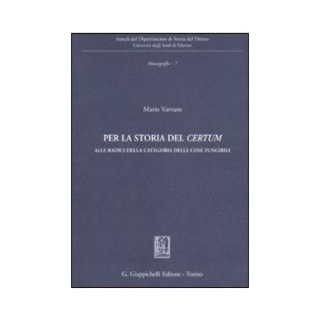 Per la storia del «certum». Alle radici della categoria delle cose fungibili