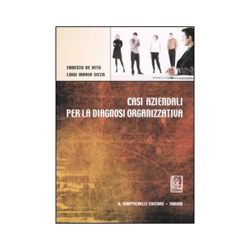 Casi aziendali per la diagnosi organizzativa