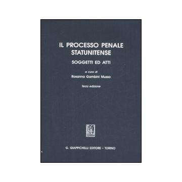 Il processo penale statunitense. Soggetti ed atti