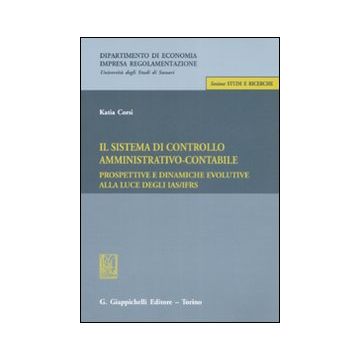 Il sistema di controllo amministrativo-contabile. Prospettive e dinamiche evolutive alla luce IAS/IFRS