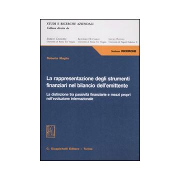La rappresentazione degli strumenti finanziari nel bilancio dell'emittente. La distinzione tra passività finanziarie e mezzi propri nell'evoluzione internazionale
