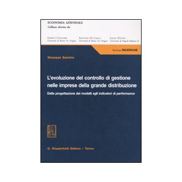 L'evoluzione del controllo di gestione nelle imprese della grande distribuzione. Dalla progettazione dei modelli agli indicatori di performance