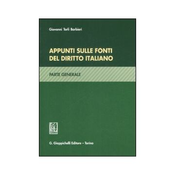 Appunti sulle fonti del diritto italiano. Parte generale