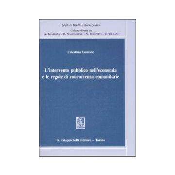 L'intervento pubblico nell'economia e le regole di concorrenza comunitarie