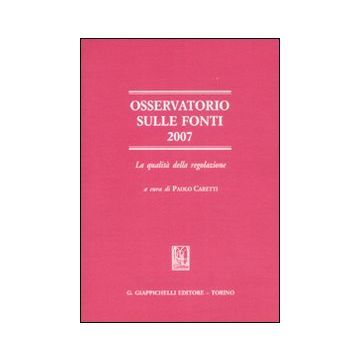 Osservatorio sulle fonti 2007. La qualità della regolazione