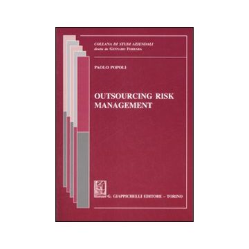 Outsourcing risk management. Ediz. italiana