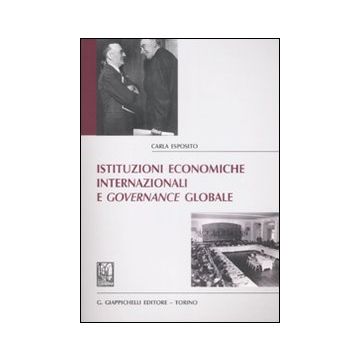 Istituzioni economiche internazionali e governance globale