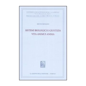 Sistemi biologici e giustizia. Vita animus anima