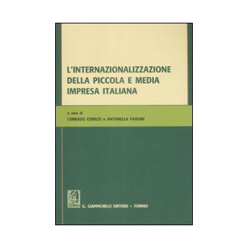 L'internazionalizzazione della piccola e media impresa italiana. Atti del Convegno di Aidea giovani (Macerata, gennaio 2008)