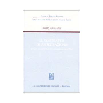 Il contratto di assicurazione. Spunti di atipicità ed evoluzione del tipo