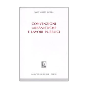 Convenzioni urbanistiche e lavori pubblici