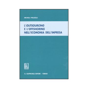 L'outsourcing e l'offshoring nell'economia dell'impresa