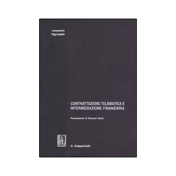Contrattazione telematica e intermediazione finanziaria
