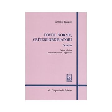 Fonti, norme, criteri ordinatori