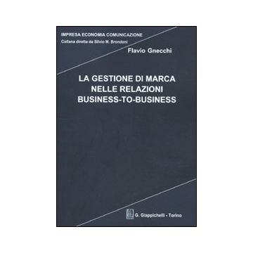 La gestione di marca nelle relazioni business-to-business