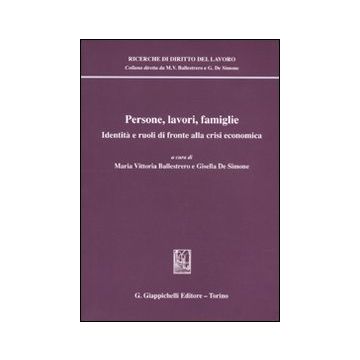 Persone, lavori, famiglie. Identità e ruoli di fronte alla crisi economica