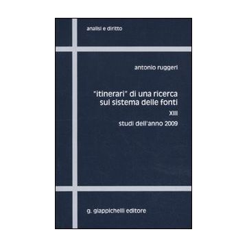 «Itinerari» di una ricerca sul sistema delle fonti. Vol. 13: Studi dell'anno 2009