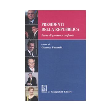 Presidenti della Repubblica. Forme di governo a confronto