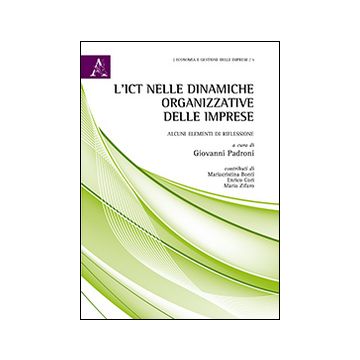 L'ICT nelle dinamiche organizzative delle imprese. Alcuni elementi di riflessione