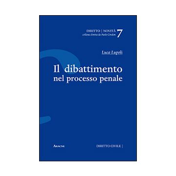 Il dibattimento nel processo penale