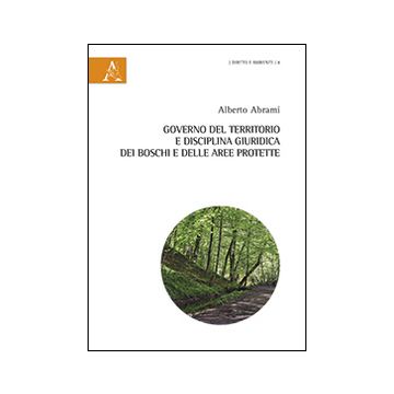 Governo del territorio e disciplina giuridica dei boschi e delle aree protette