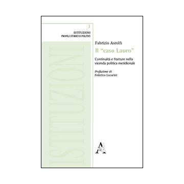 Il «caso Lauro». Continuità e fratture nella vicenda politica meridionale