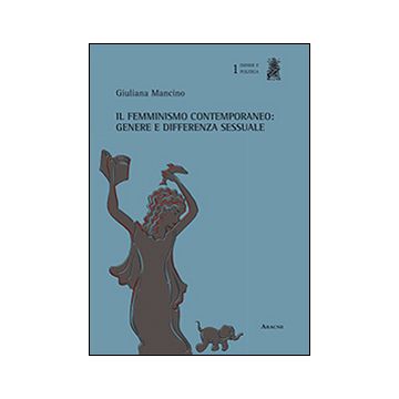 Il femminismo contemporaneo. Genere e differenza sessuale