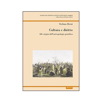 Cultura e diritto. Alle origini dell'antropologia giuridica