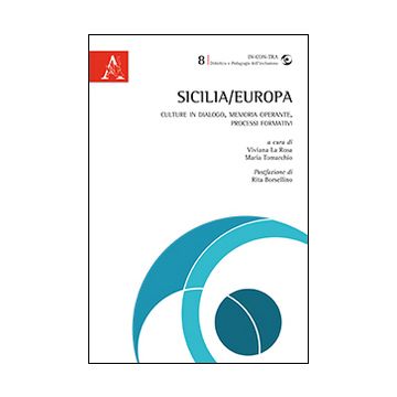 Sicilia/Europa. Culture in dialogo, memoria operante, processi formativi